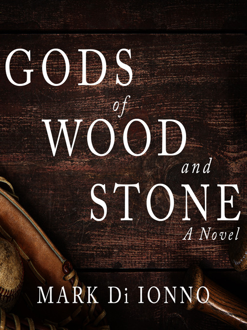 Title details for Gods of Wood and Stone by Mark Di Ionno - Available